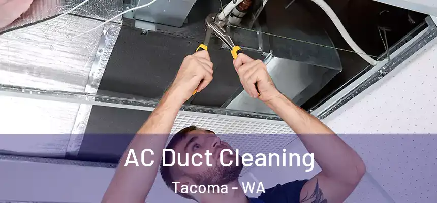  AC Duct Cleaning Tacoma - WA