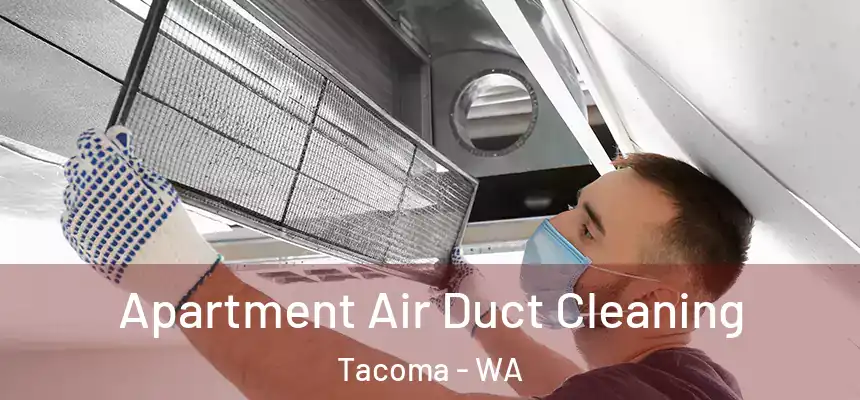  Apartment Air Duct Cleaning Tacoma - WA