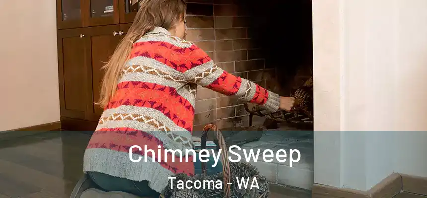 Chimney Sweep Tacoma - WA