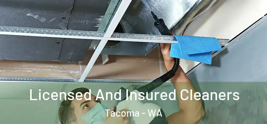Licensed And Insured Cleaners Tacoma - WA