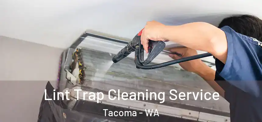  Lint Trap Cleaning Service Tacoma - WA